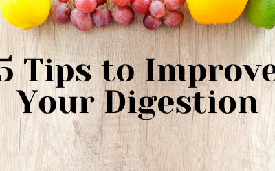 5 Tips to Improve Your Digestion