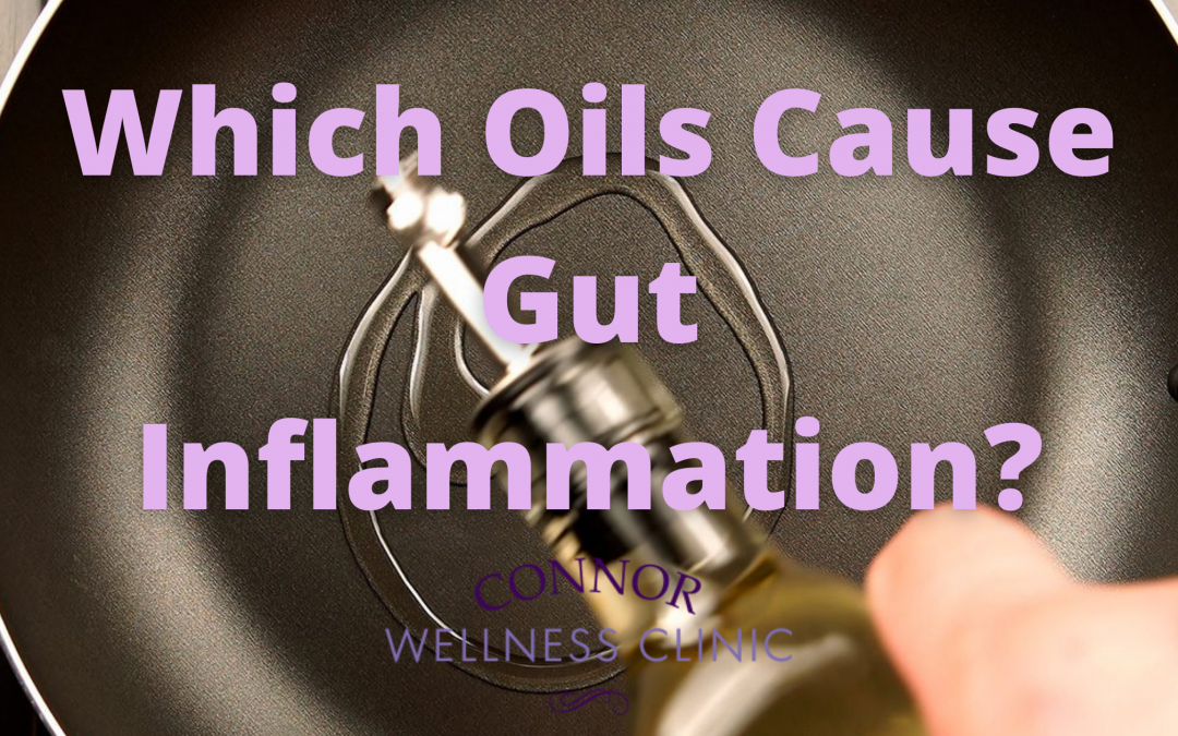 Which Oils Cause Gut Inflammation?
